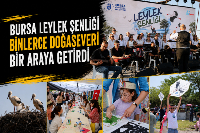 Bursa Leylek Şenliği binlerce doğaseveri bir araya getirdi