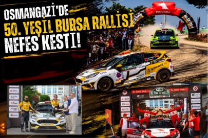 Osmangazi’de 50. Yeşil Bursa Rallisi Nefes Kesti