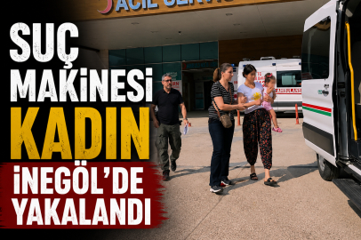 Suç makinesi kadın İnegöl'de yakalandı