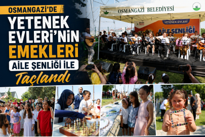 Osmangazi’de Yetenek Evleri’nin Emekleri Aile Şenliği İle Taçlandı