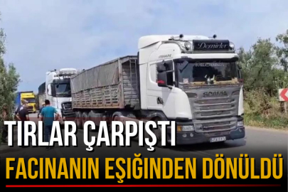 Tırlar çarpıştı facianın eşiğinden dönüldü