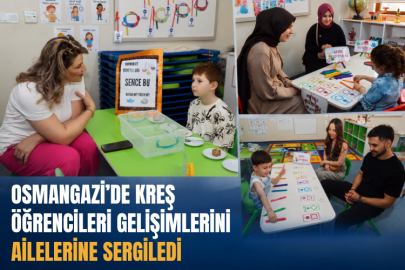 Osmangazi’de Kreş Öğrencileri Gelişimlerini Ailelerine Sergiledi