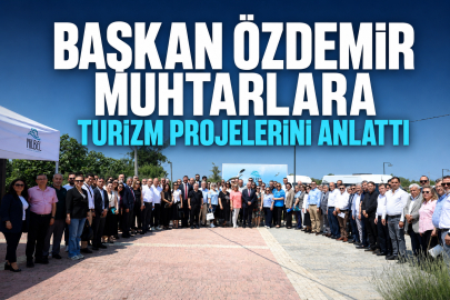 Başkan Şadi Özdemir, muhtarlara turizm projelerini anlattı