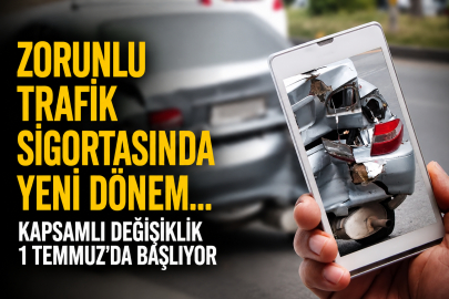 Zorunlu trafik sigortasında yeni dönem... Kapsamlı değişiklik 1 Temmuz'da başlıyor