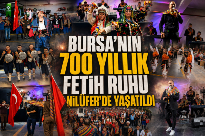 Bursa’nın 700 Yıllık Fetih Ruhu Nilüfer’de Yaşatıldı