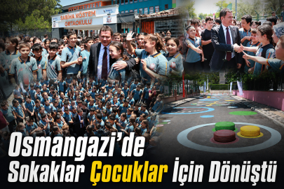 Osmangazi’de Sokaklar Çocuklar İçin Dönüştü