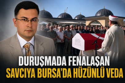 Duruşmada Fenalaşan Savcıya Bursa’da Hüzünlü Veda